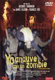 Yo Anduve con un Zombie